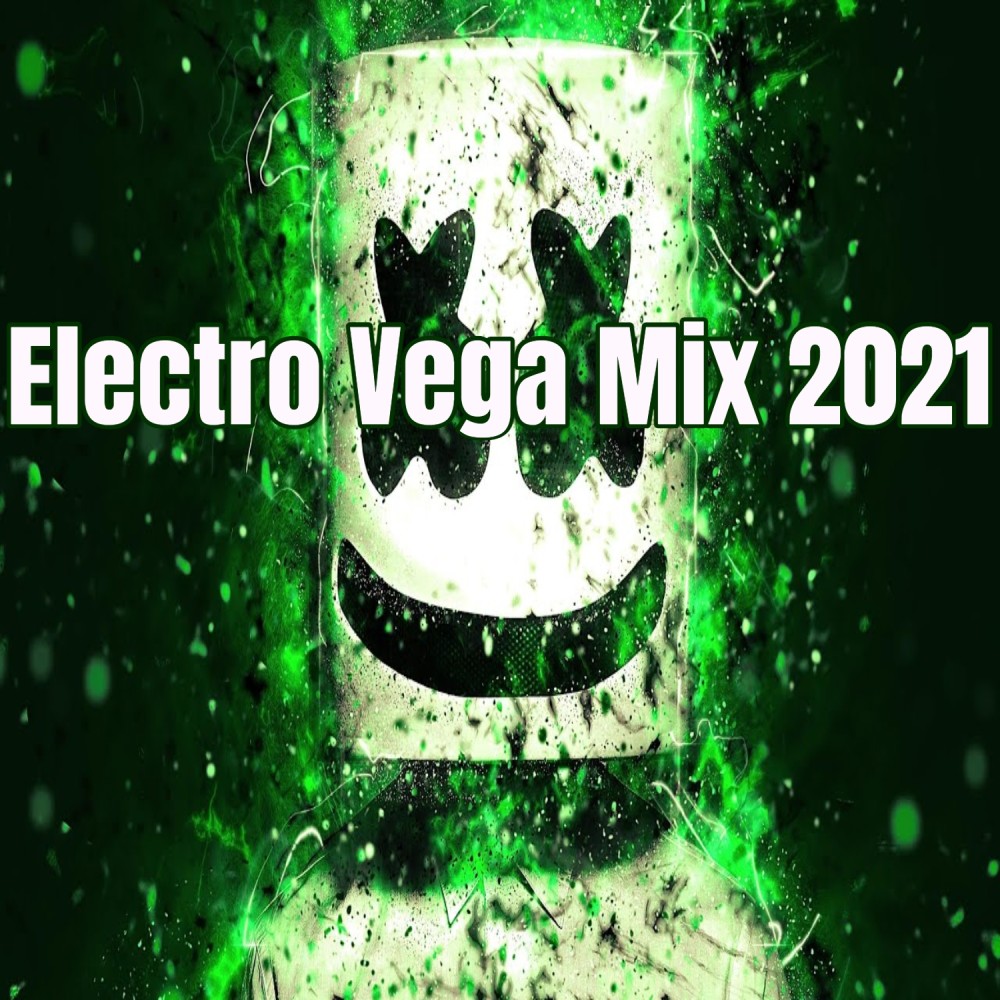 Electro Vega Mix 2021