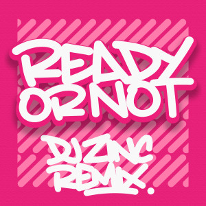 DJ Zinc的專輯Ready or Not (DJ Zinc '96 Remix)