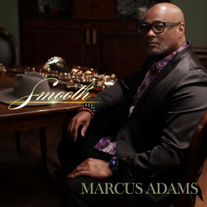 Listen to Smooth song with lyrics from Marcus Adams