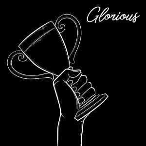 ดาวน์โหลดและฟังเพลง Glorious พร้อมเนื้อเพลงจาก 1K StayActive