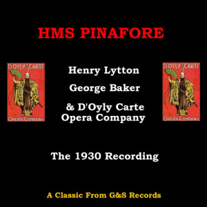 收聽D'Oyly Carte Opera Company的A British Tar Is A Soaring Soul歌詞歌曲