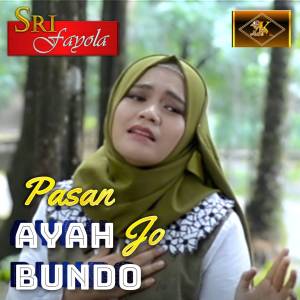 Dengarkan Pasan Ayah Jo Bundo lagu dari Sri Fayola dengan lirik