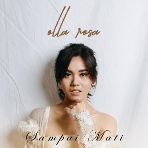 ดาวน์โหลดและฟังเพลง Sampai Mati พร้อมเนื้อเพลงจาก Olla Rosa