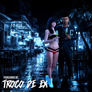 Thiaguinho MT的專輯Troco de EX