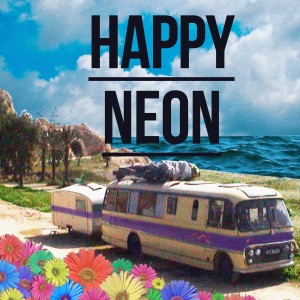 Happy Neon (Explicit)