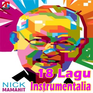 อัลบัม 18 Kumpulan Lagu Instrumentalia ศิลปิน Nick Mamahit