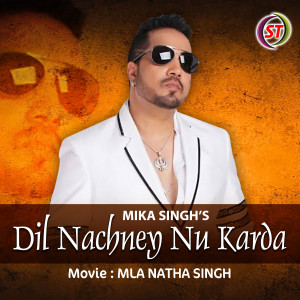 Album Dil Nachney Nu Karda oleh Mika Singh