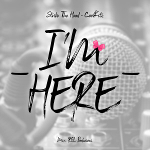 收聽Coolkitz的I'm Here歌詞歌曲