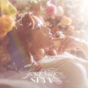 ดาวน์โหลดและฟังเพลง Sometimes… (แพ้ความผูกพัน) พร้อมเนื้อเพลงจาก SEYA