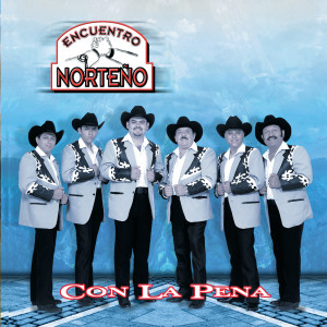Encuentro Norteño的專輯Con La Pena