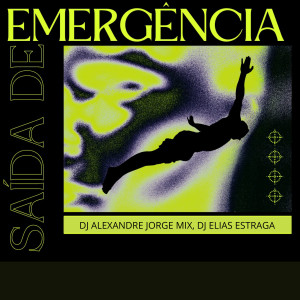 ดาวน์โหลดและฟังเพลง Saída De Emergência พร้อมเนื้อเพลงจาก DJ Alexandre Jorge Mix