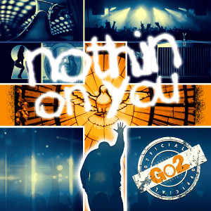 收聽GO2的Nothin' on You歌詞歌曲