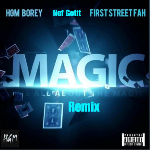 Dengarkan Magic (Remix) (Explicit) (Remix|Explicit) lagu dari HGM BOREY dengan lirik
