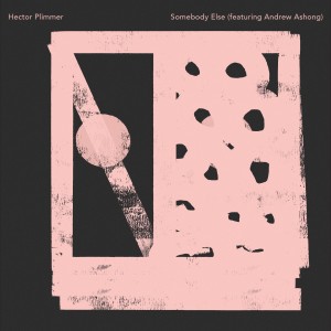 Listen to Somebody Else song with lyrics from Hector Plimmer