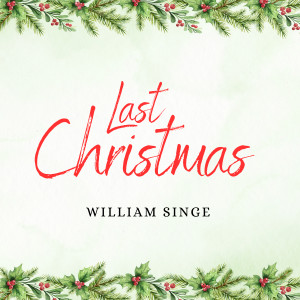 อัลบัม Last Christmas ศิลปิน William Singe
