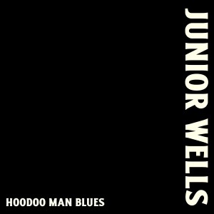 Junior Wells的专辑Hoodoo Man Blues
