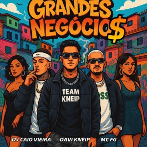 Davi Kneip的專輯Grandes Negocios (Explicit)