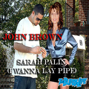 Sarah Palin (I Wanna Lay Pipe) - EP