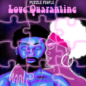 ดาวน์โหลดและฟังเพลง Love Quarantine (Instrumental) พร้อมเนื้อเพลงจาก Puzzle People