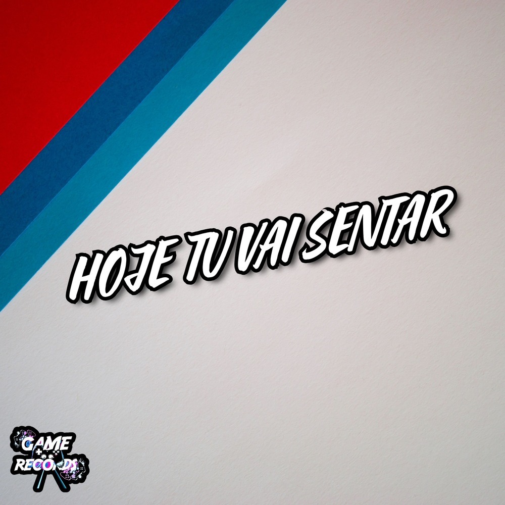 Hoje Tu Vai Sentar (Explicit)