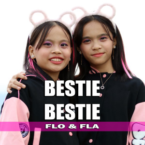 收聽Flo的Bestie Bestie歌詞歌曲