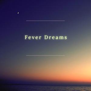 Fever Dreams dari Jigsaw Beats