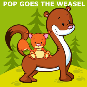 Dengarkan lagu Pop Goes The Weasel (Lullaby Version) nyanyian Pop Goes The Weasel dengan lirik