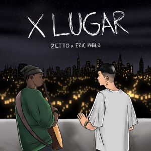 收聽Zetto的X LUGAR歌詞歌曲