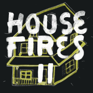 Housefires II dari Housefires
