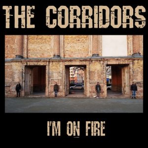 ดาวน์โหลดและฟังเพลง I'm on Fire พร้อมเนื้อเพลงจาก The Corridors
