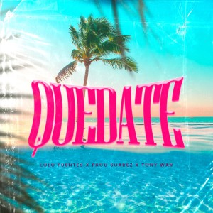 Lolo Fuentes的專輯Quedate (Explicit)