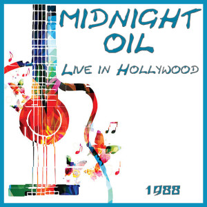Album Live in Hollywood 1988 from Midnight Oil