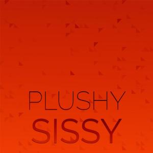 Album Plushy Sissy oleh Various Artists