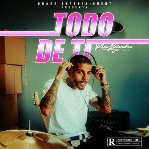 收聽Rauw Alejandro的Todo De Ti (Explicit)歌詞歌曲