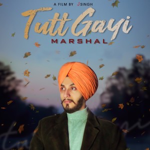 Listen to Tutt Gayi song with lyrics from Marshal