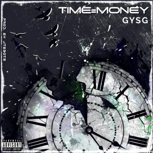 收聽GYSG的Time=Money (Explicit)歌詞歌曲