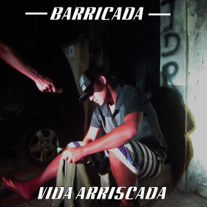 Barricada的專輯Vida Arriscada (Explicit)