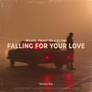 Dengarkan lagu Falling For Your Love nyanyian Skuado dengan lirik