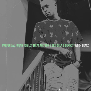 Listen to Prefere Al Jwenn Yon Lot song with lyrics from WOSH BEATZ