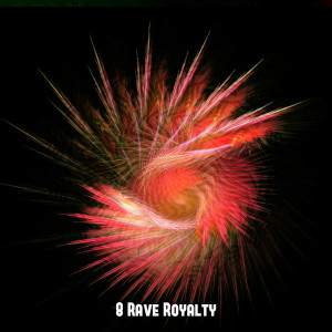 อัลบัม 8 Rave Royalty ศิลปิน Playlist DJs