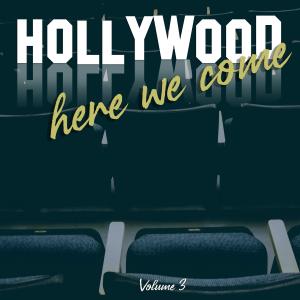 Album Hollywood Here We Come, Vol. 03 from Various Artists