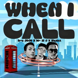 Bro JoJo的專輯When I Call