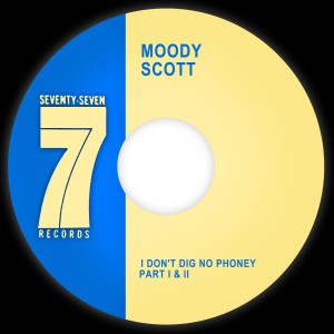 Moody Scott的專輯I Don't Dig No Phoney