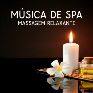 Album Música de Spa (Massagem Relaxante, Meditação Paz e Tranquilidade) from 