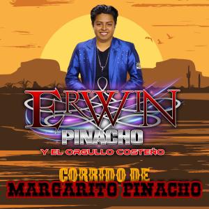 Album Corrido De Margarito Pinacho from Erwin Pinacho Y El Orgullo Costeno