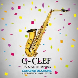 ดาวน์โหลดและฟังเพลง Congratulations (Instrumental Jazz Sax Cover) พร้อมเนื้อเพลงจาก G-Clef da Mad Komposa