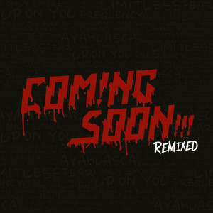 Coming Soon的专辑Remixed