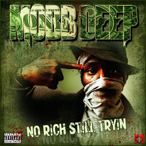 No, Rich, Still Tryin (Explicit) dari Mobb Deep