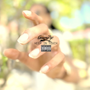 Listen to Keep in Touch (Explicit) song with lyrics from General Pye