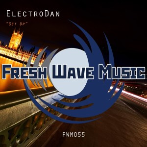ดาวน์โหลดและฟังเพลง Get Up (Original Mix) พร้อมเนื้อเพลงจาก Electrodan